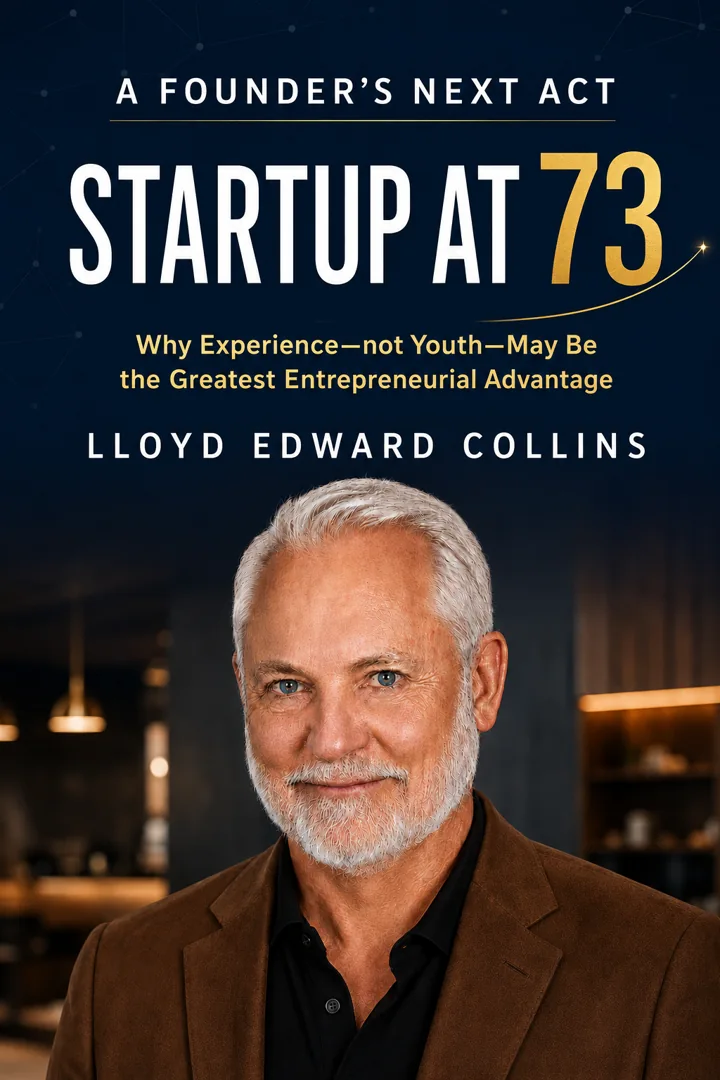 Cover of A Founder's Next Act: Startup at 73 by Lloyd Edward Collins